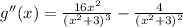 g''(x)=\frac{16x^2}{(x^2+3)^3}- \frac{4}{(x^2+3)^2}