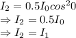 I_2=0.5I_0cos^20\\\Rightarrow I_2=0.5I_0\\\Rightarrow I_2=I_1