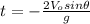 t=-\frac{2 V_{o}sin \theta}{g}