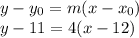 y-y_0=m(x-x_0)\\y-11=4(x-12)