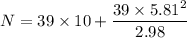 N=39\times 10+\dfrac{39\times 5.81^2}{2.98}