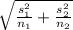\sqrt{\frac{s^2_1}{n_1}+\frac{s^2_2}{n_2}}