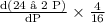 \frac{\textup{d(24 – 2 P)}}{\textup{dP}}\times\frac{\textup{4}}{\textup{16}}
