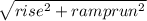 \sqrt{rise^{2} + ramprun^{2} }