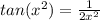 tan(x^2) = \frac{1}{2x^2}