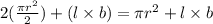 2(\frac{\pi r^{2}}{2})+(l\times b)=\pi r^{2}+l\times b
