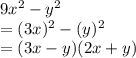 9x^2 - y^2\\=(3x)^2-(y)^2\\=(3x-y)(2x+y)