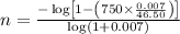 n=\frac{-\log \left[1-\left(750 \times \frac{0.007}{46.50}\right)\right]}{\log (1+0.007)}