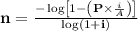 \mathbf{n}=\frac{-\log \left[1-\left(\mathbf{P} \times \frac{i}{A}\right)\right]}{\log (1+\mathbf{i})}