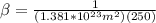 \beta = \frac{1}{(1.381*10^{23} m^2)(250)}