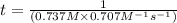 t=\frac{1}{(0.737M\times 0.707M^{-1}s^{-1})}