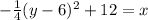-\frac{1}{4}(y-6)^2+12=x