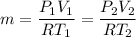 m=\dfrac{P_1V_1}{RT_1}=\dfrac{P_2V_2}{RT_2}