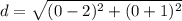 d=\sqrt{(0-2)^{2}+(0+1)^{2}}