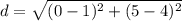 d=\sqrt{(0-1)^{2}+(5-4)^{2}}