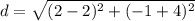 d=\sqrt{(2-2)^{2}+(-1+4)^{2}}
