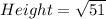 Height=\sqrt{51}