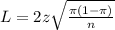 L = 2z\sqrt{\frac{\pi(1-\pi)}{n}}