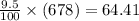 \frac{9.5}{100} \times (678) = 64.41