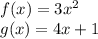 f(x) = 3x^{2}\\g(x) = 4x +1