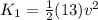K_1 = \frac{1}{2}(13) v^2