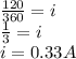 \frac{120}{360} =i\\\frac{1}{3} =i\\i=0.33A