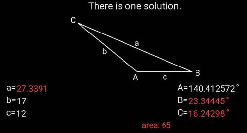 Given:  ∆abc, ab = 12, ac = 17 area ∆abc = 65 find:  bc, m∠a, m∠b, m∠c