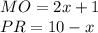 MO = 2x + 1\\PR = 10 - x