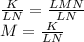 \frac{K}{LN} =\frac{LMN}{LN} \\  M = \frac{K}{LN}