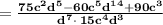 \bold{=\frac{75c^2d^5-60c^5d^{14}+90c^3}{d^7\cdot \:15c^4d^3}}