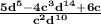 \bold{\frac{5d^5-4c^3d^{14}+6c}{c^2d^{10}}}