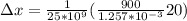 \Delta x = \frac{1}{25*10^9}(\frac{900}{1.257*10^{-3}}20)