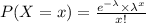 P(X=x)=\frac{e^{-\lambda} \times \lambda^x}{x !}