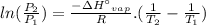 ln(\frac{P_{2}}{P_{1}} )=\frac{-\Delta H\°_{vap}}{R} .(\frac{1}{T_{2}} -\frac{1}{T_{1}} )