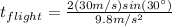 t_{flight}=\frac{2(30 m/s) sin(30\°)}{9.8 m/s^{2}}