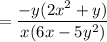 = \dfrac{-y(2x^2 + y)}{x(6x - 5y^2)}