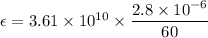 \epsilon=3.61\times10^{10}\times\dfrac{2.8\times10^{-6}}{60}