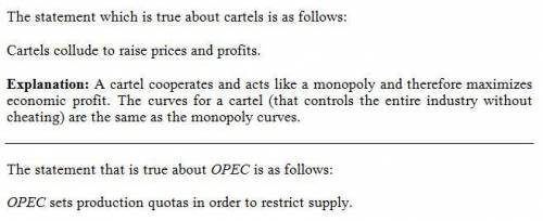 Answer the questions about cartels and the specific case of opec. which statement is generally true