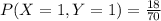 P(X=1,Y=1)=\frac{18}{70}