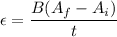 \epsilon=\dfrac{B(A_{f}-A_{i})}{t}