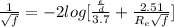 \frac{1}{\sqrt{f}} = - 2log[\frac{\frac{\epsilon}{d}}{3.7} + \frac{2.51}{R_{e}\sqrt{f}}]