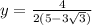 y = \frac{4}{2(5 -3\sqrt{3} )}
