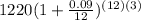 1220(1+ \frac{0.09}{12})^{(12)(3)}