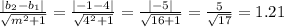 \frac{|b_2 - b_1|}{ \sqrt{ m^{2} +1} } = \frac{|-1 - 4|}{ \sqrt{ 4^{2} +1} } =  \frac{|-5|}{ \sqrt{ 16 +1} } = \frac{5}{ \sqrt{17} } =1.21