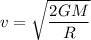 v = \sqrt{\dfrac{2GM}{R}}