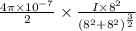 \frac{4\pi\times10^{-7}}{2}\times\frac{I\times8^2}{(8^2+8^2)^{\frac{3}{2}}}