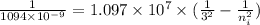 \frac{1}{1094\times 10^{-9}}=1.097\times 10^7\times (\frac{1}{3^2}-\frac{1}{n_{i}^2})