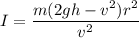 I = \dfrac{m(2gh - v^2)r^2}{v^2}
