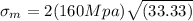 \sigma_m = 2(160Mpa) \sqrt{(33.33)}