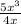 \frac{5x^3}{4x}